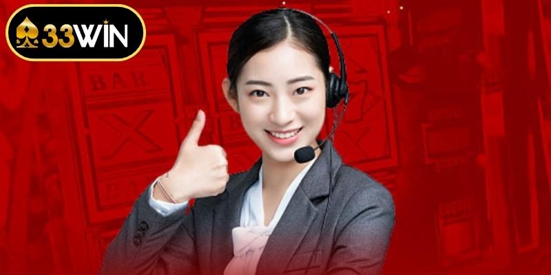 Liên Hệ 33WIN Để Giải Quyết Mọi Vấn Đề Nhanh Chóng Nhất